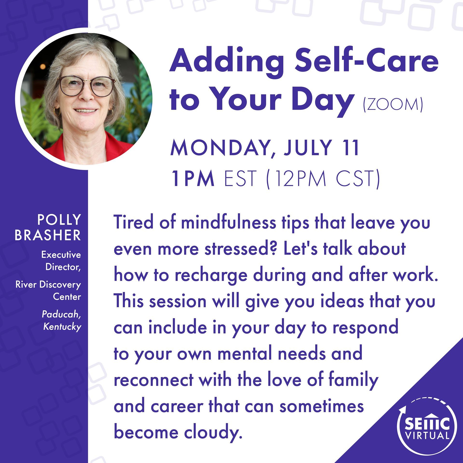"Adding self-care to your day" Zoom call poster for Monday, July 11 at 1 pm Eastern Standard Time  is bolded in purple. 